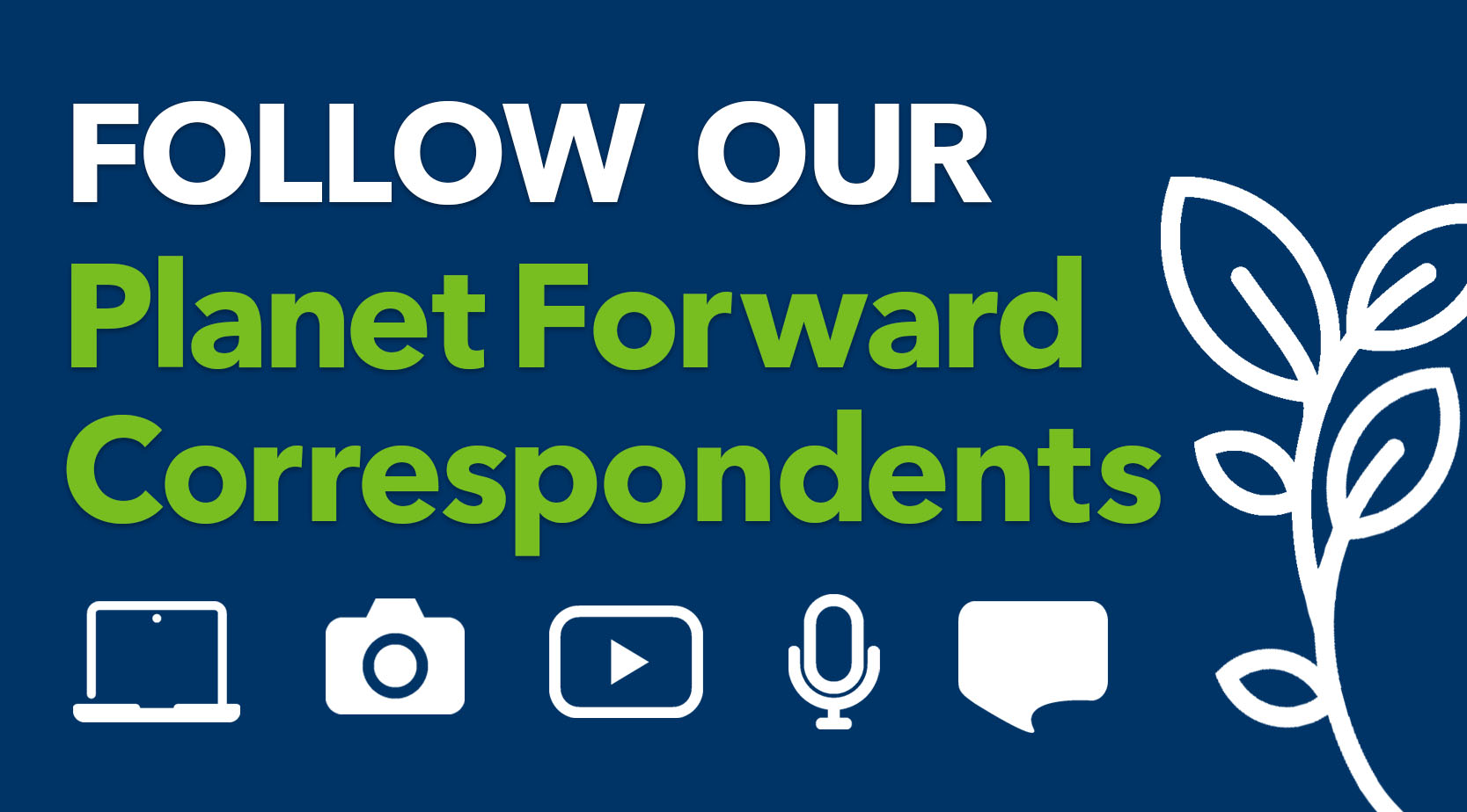 Follow our Correspondents